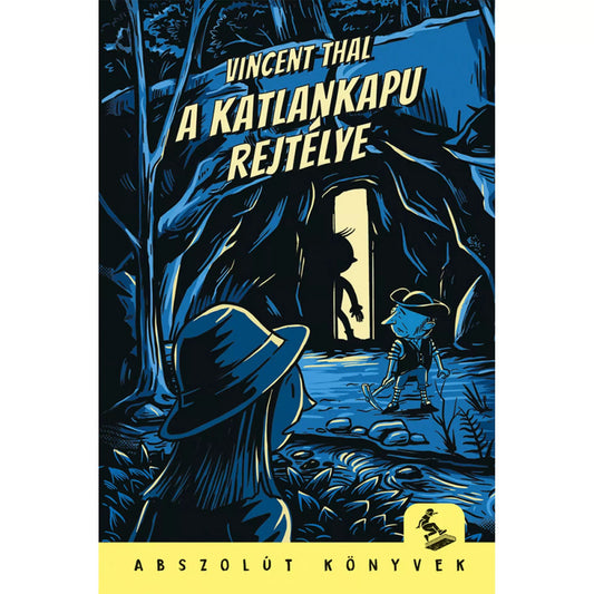 „A Katlankapu rejtélye” című könyv borítója, amelyen két szereplő egy sötét barlang bejáratánál áll, a háttérben egy titokzatos árnyék alakja látszik.