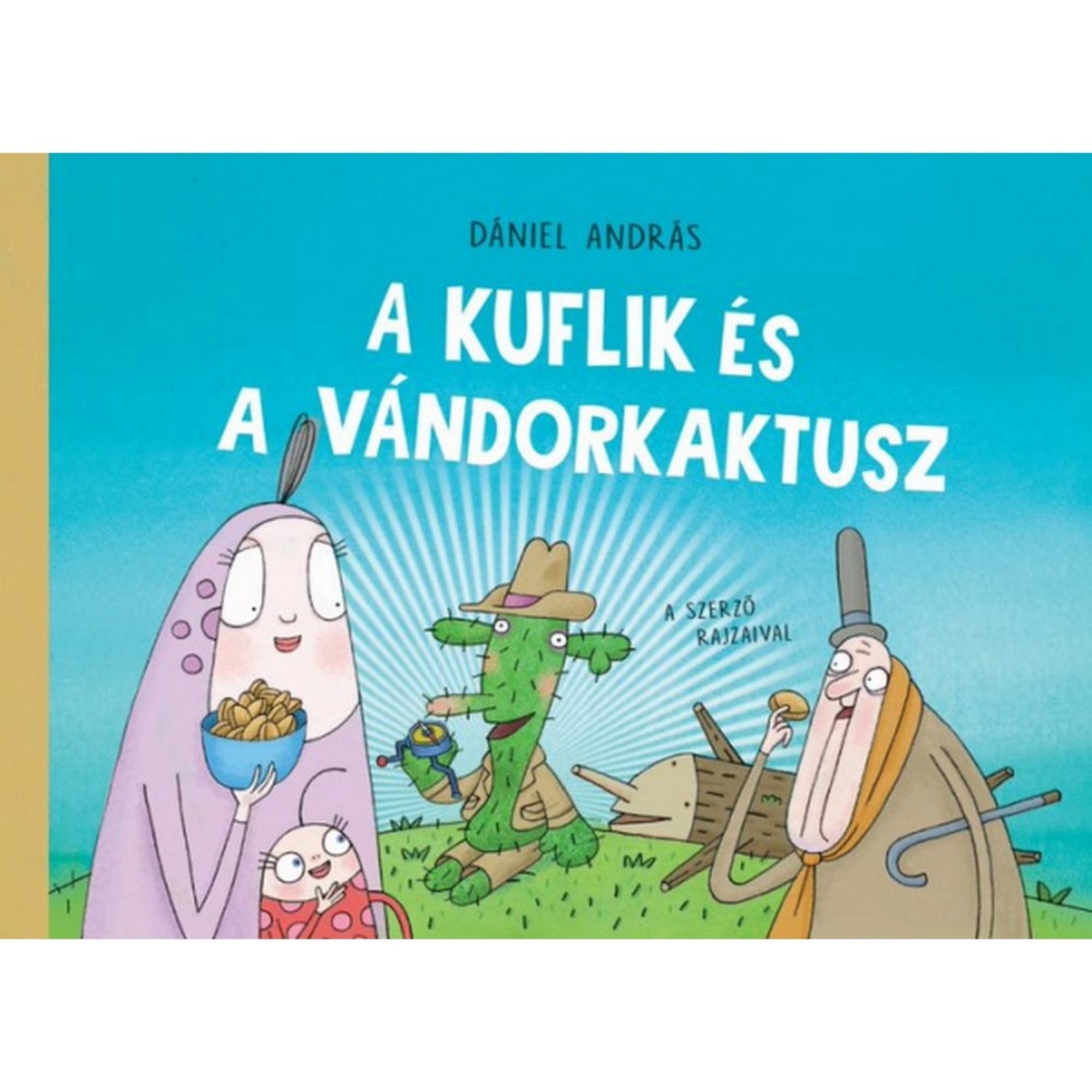 A kuflik és a vándorkaktusz című gyerekkönyv borítója, Dániel András illusztrációjával. A kék háttér előtt a kuflik vidám társasága látható: balra egy lila figurájú kufli egy tál mogyoróval, mellette egy apró, pöttyös lény, középen egy kalapos, zöld kaktuszfigura, jobbra pedig két hosszúkás kufli nevetgél. A cím nagy, fehér betűkkel olvasható a borítón. A jelenet játékos és barátságos hangulatot áraszt, ami jól visszaadja a kuflik mesés világát.