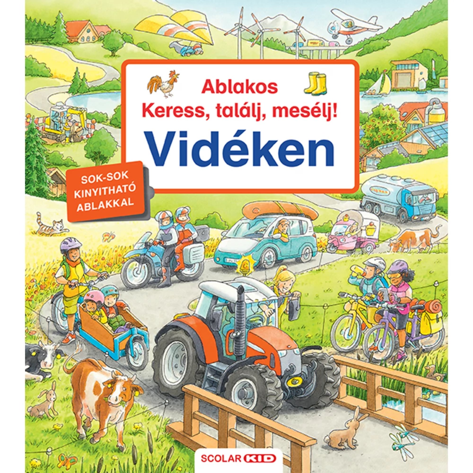 A képen az "Ablakos Keress, találj, mesélj! Vidéken" című interaktív gyerekkönyv borítója látható. A színes illusztráción egy nyüzsgő vidéki táj jelenik meg, ahol traktorok, biciklisek, állatok és emberek élik mindennapjaikat. A könyv kinyitható ablakokkal ösztönzi a gyerekeket a felfedezésre és mesélésre.