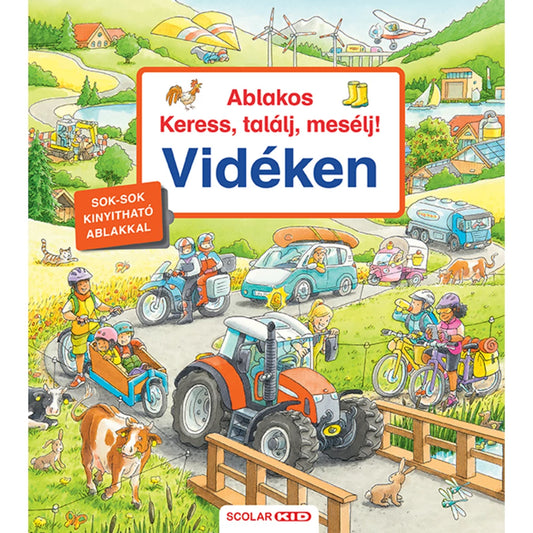 A képen az "Ablakos Keress, találj, mesélj! Vidéken" című interaktív gyerekkönyv borítója látható. A színes illusztráción egy nyüzsgő vidéki táj jelenik meg, ahol traktorok, biciklisek, állatok és emberek élik mindennapjaikat. A könyv kinyitható ablakokkal ösztönzi a gyerekeket a felfedezésre és mesélésre.