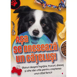 Asa se dreseaza un catelus! Ghid complet pentru îngrijire, educație și trucuri amuzante - könyv