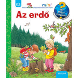 Az erdő Mit? Miért? Hogyan? Mini (6.) magyar nyelvű könyv