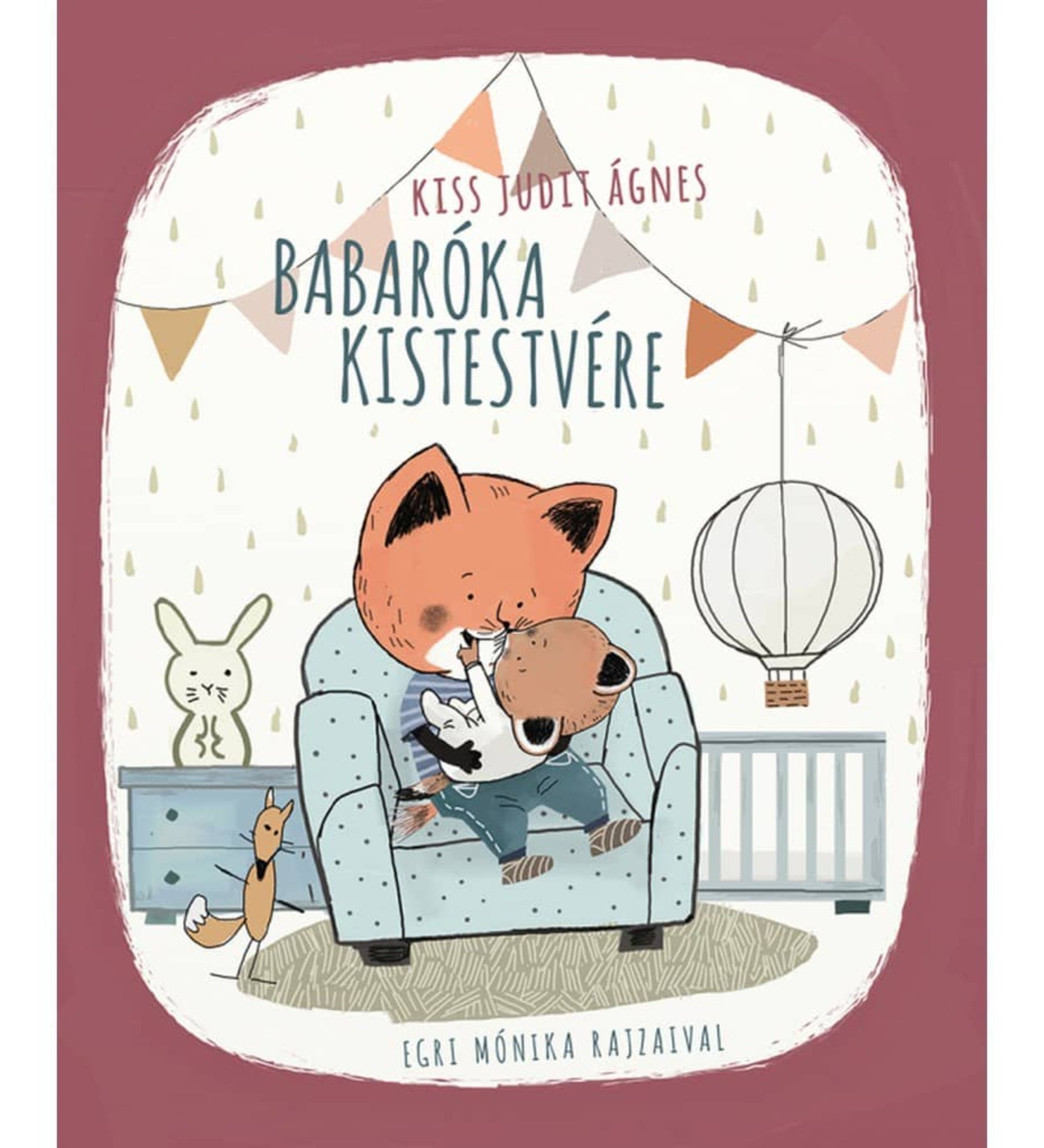 Babaróka kistestvére könyv borítója, Kiss Judit Ágnes mesekönyve, róka és kis testvére ölelkezős jelenetével, gyerekszobai illusztrációval.