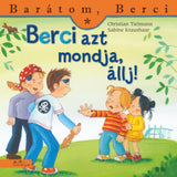 Berci azt mondja, állj! (Barátom, Berci 15.) magyar nyelvű könyv