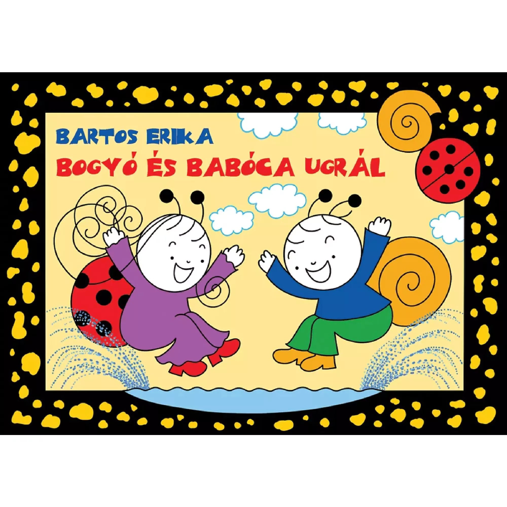 A „Bogyó és Babóca ugrál” című mesekönyv borítója, középen a két főszereplő, Bogyó, a katicafiú és Babóca, a csigakislány vidáman ugrálnak egy pocsolyába. Bogyó piros-fekete pöttyös hátizsákot visel, Babóca sárga csigaházat. A háttér világos sárga, kék felhőkkel díszítve, a kép szélét fekete alapon sárga pöttyök keretezik. 