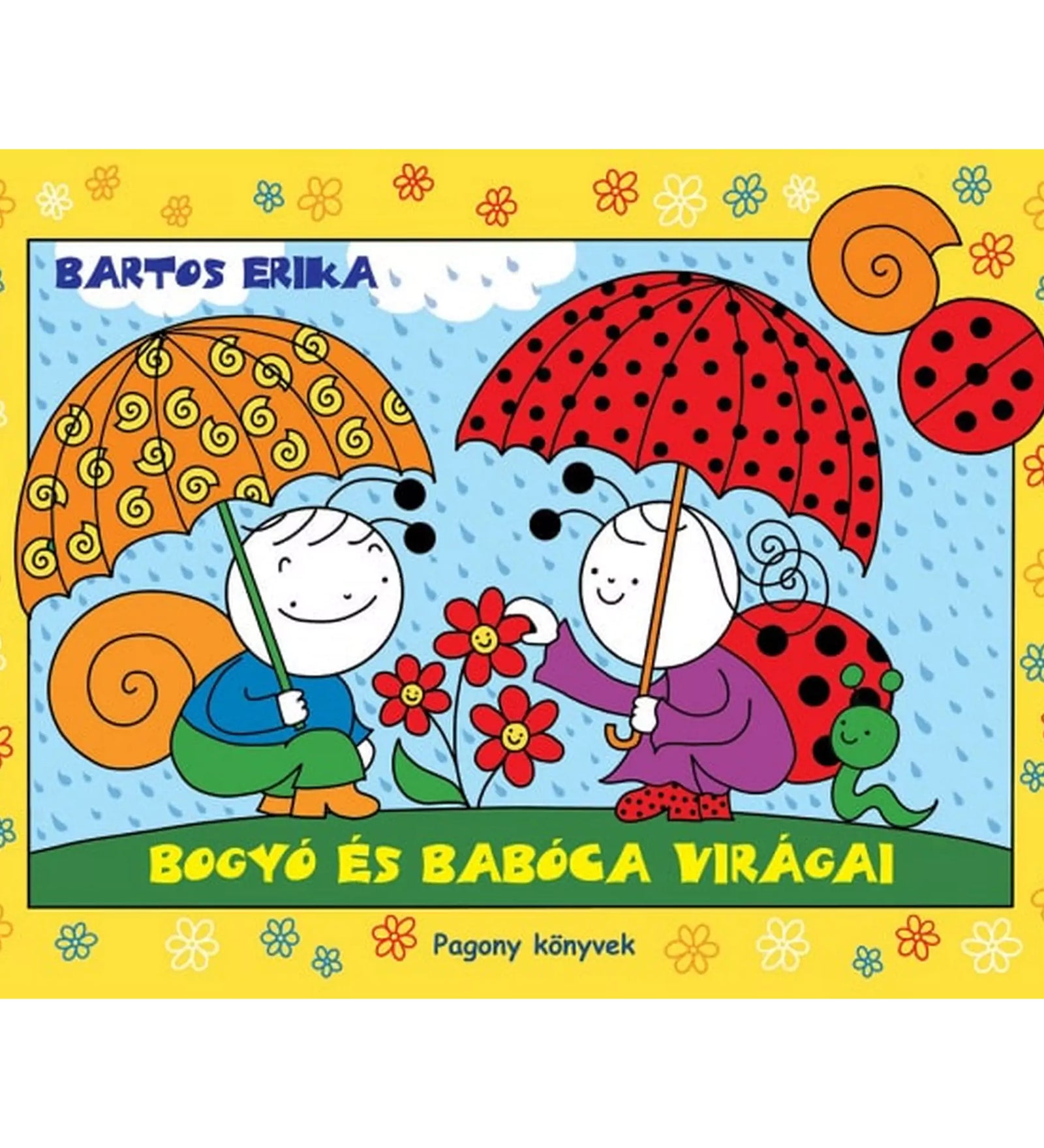 A „Bogyó és Babóca virágai” című könyv borítója, amelyen Bogyó és Babóca esernyő alatt ülve gyönyörködnek piros virágokban esős időben, sárga virágmintás keretben.