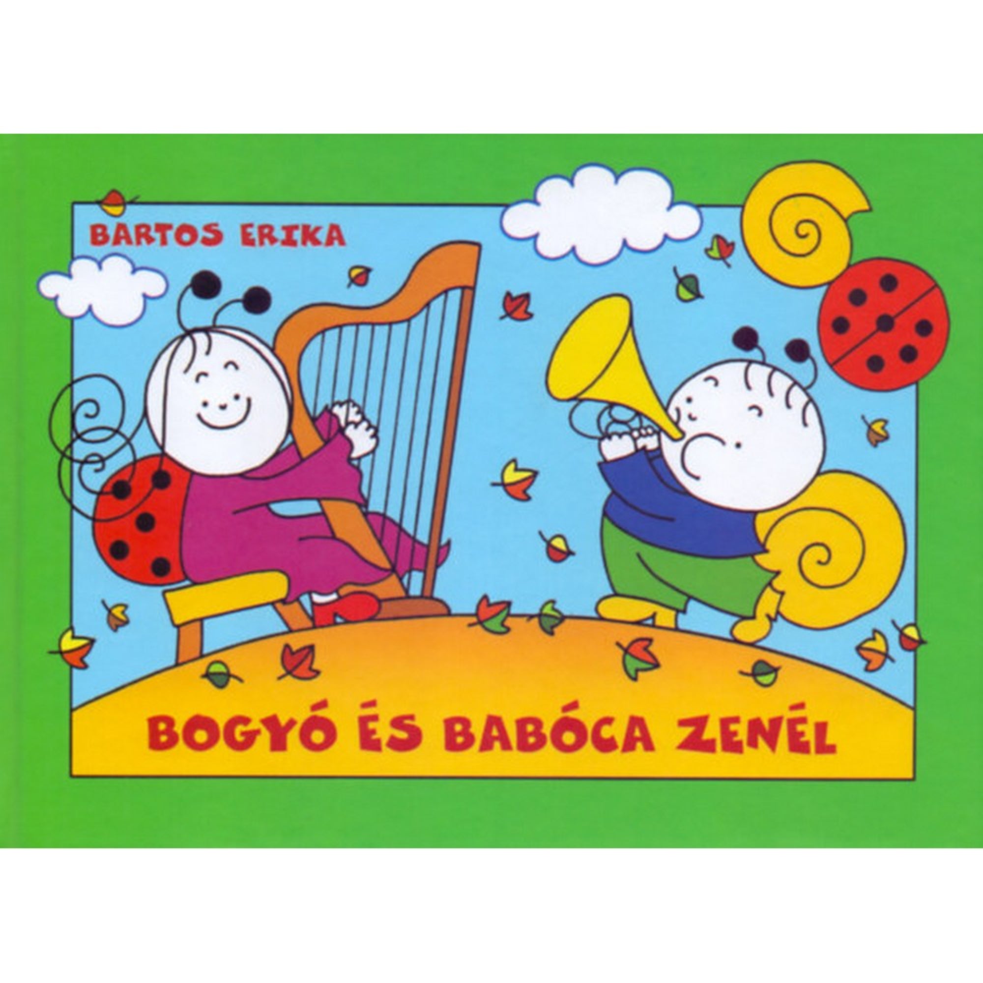 A Bogyó és Babóca zenél című könyv borítója, amelyen Babóca hárfázik, Bogyó pedig kürtöt fúj, miközben őszi falevelek hullanak körülöttük.