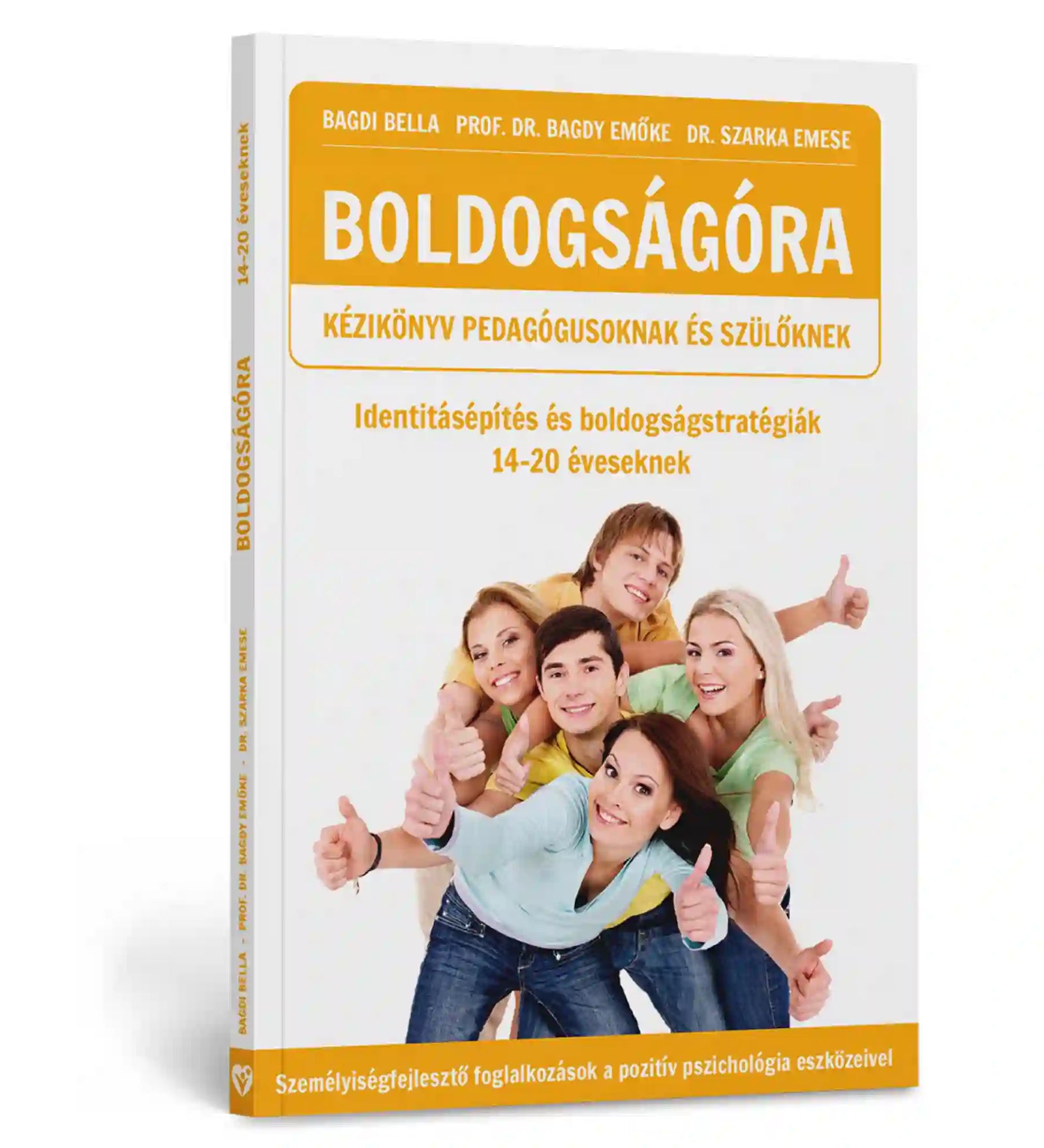 Boldogságóra – Kézikönyv pedagógusoknak és szülőknek (14–20 éveseknek) könyv 3D-s borítóképe, amely az identitásépítésről és boldogságstratégiákról szóló kiadványt mutatja be. A borítón mosolygó fiatalok láthatók, akik a pozitív pszichológia és személyiségfejlesztés témáját jelképezik.