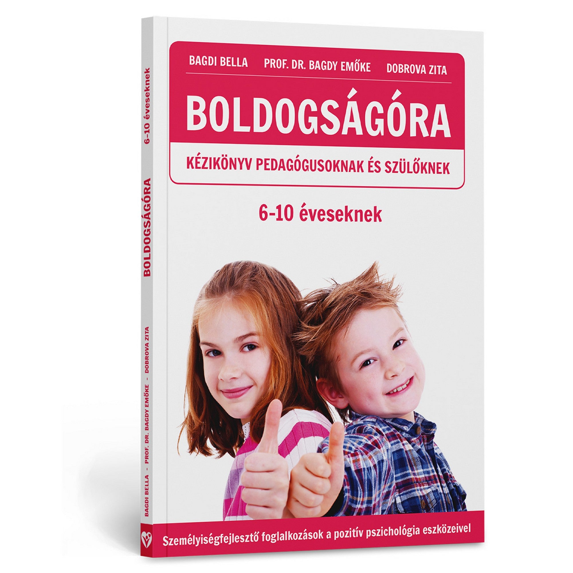 Boldogságóra – Kézikönyv pedagógusoknak és szülőknek 6–10 éveseknek könyv borítója, amelyen két mosolygó gyermek látható hüvelykujjal felfelé, piros-fehér dizájnnal.