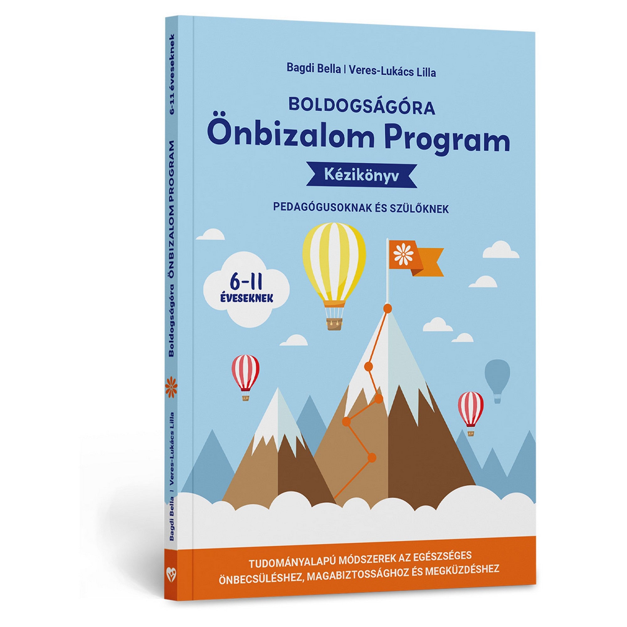 Boldogságóra Ön­bizalom Program – Kézikönyv pedagógusoknak és szülőknek 6–11 éveseknek könyv borítója, hegycsúccsal, zászlóval és hőlégballonokkal ábrázolt illusztrációval.