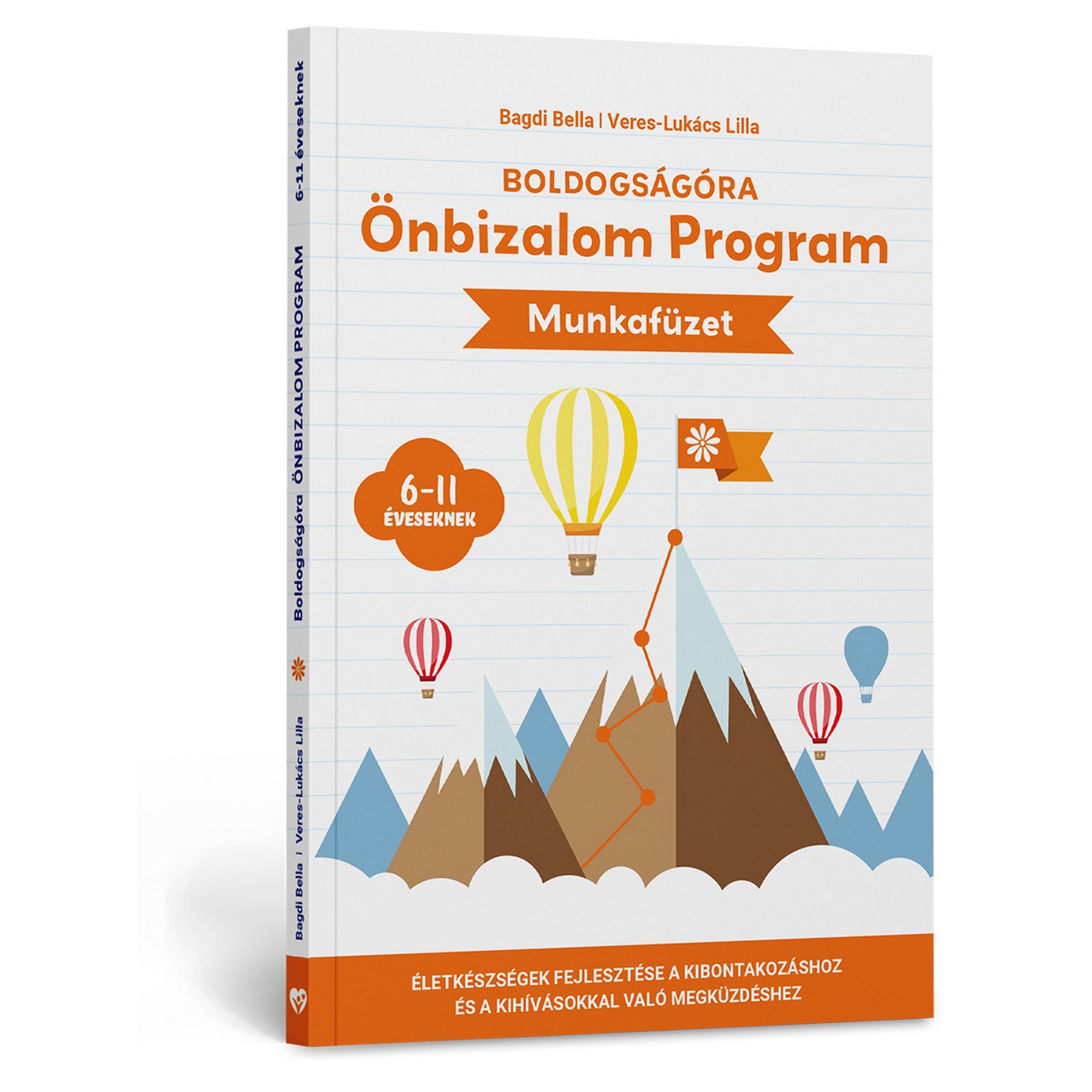 Boldogságóra Ön­bizalom Program munkafüzet 6–11 éveseknek könyv borítója, hegycsúcsot, zászlót és hőlégballonokat ábrázoló illusztrációval, narancssárga címdizájnnal.