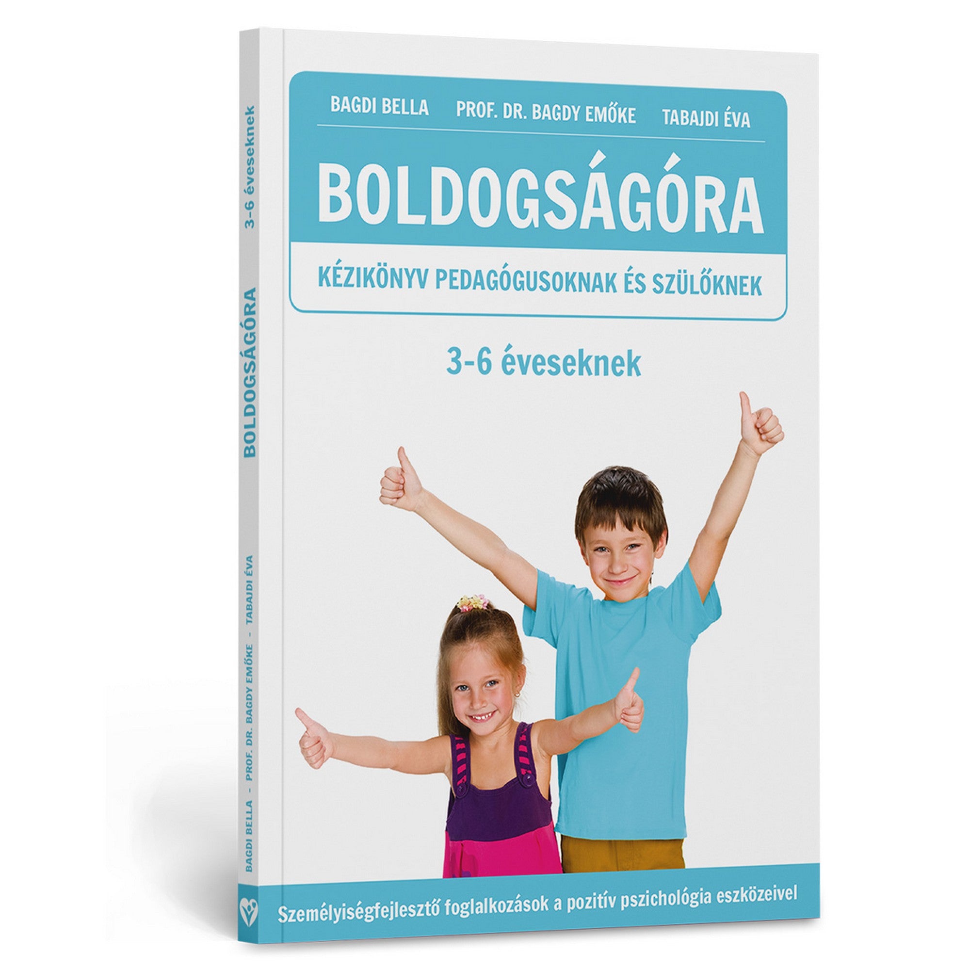 Boldogságóra – Kézikönyv pedagógusoknak és szülőknek 3–6 éveseknek könyv borítója, amelyen két mosolygó kisgyerek látható felemelt hüvelykujjal, világoskék címdizájnnal.