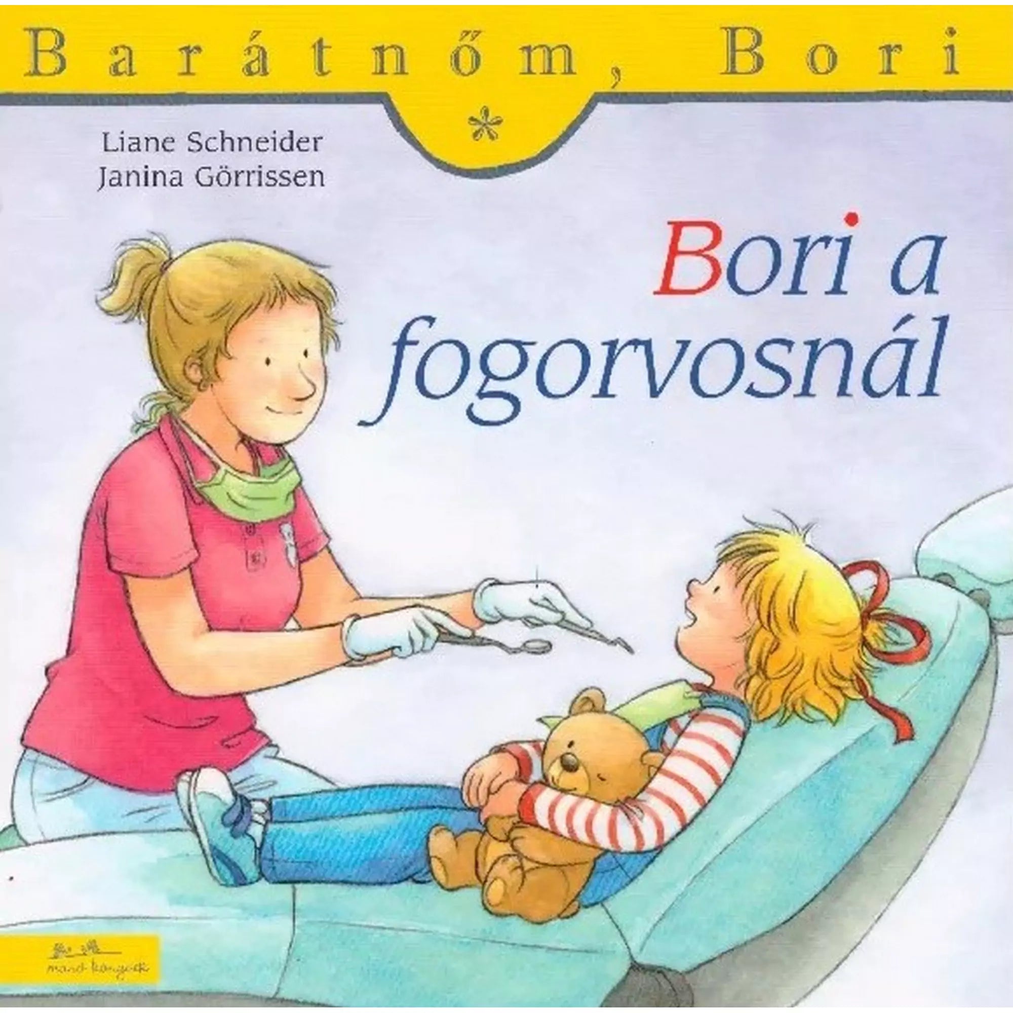 A „Bori a fogorvosnál” című gyerekkönyv borítója, amelyen Bori egy fogorvosi székben ül plüssmackóval az ölében, miközben a fogorvos kesztyűben és maszkban vizsgálja a fogait.