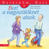 Bori a nagyszülőknél alszik (Barátnőm, Bori 47.) magyar nyelvű könyv