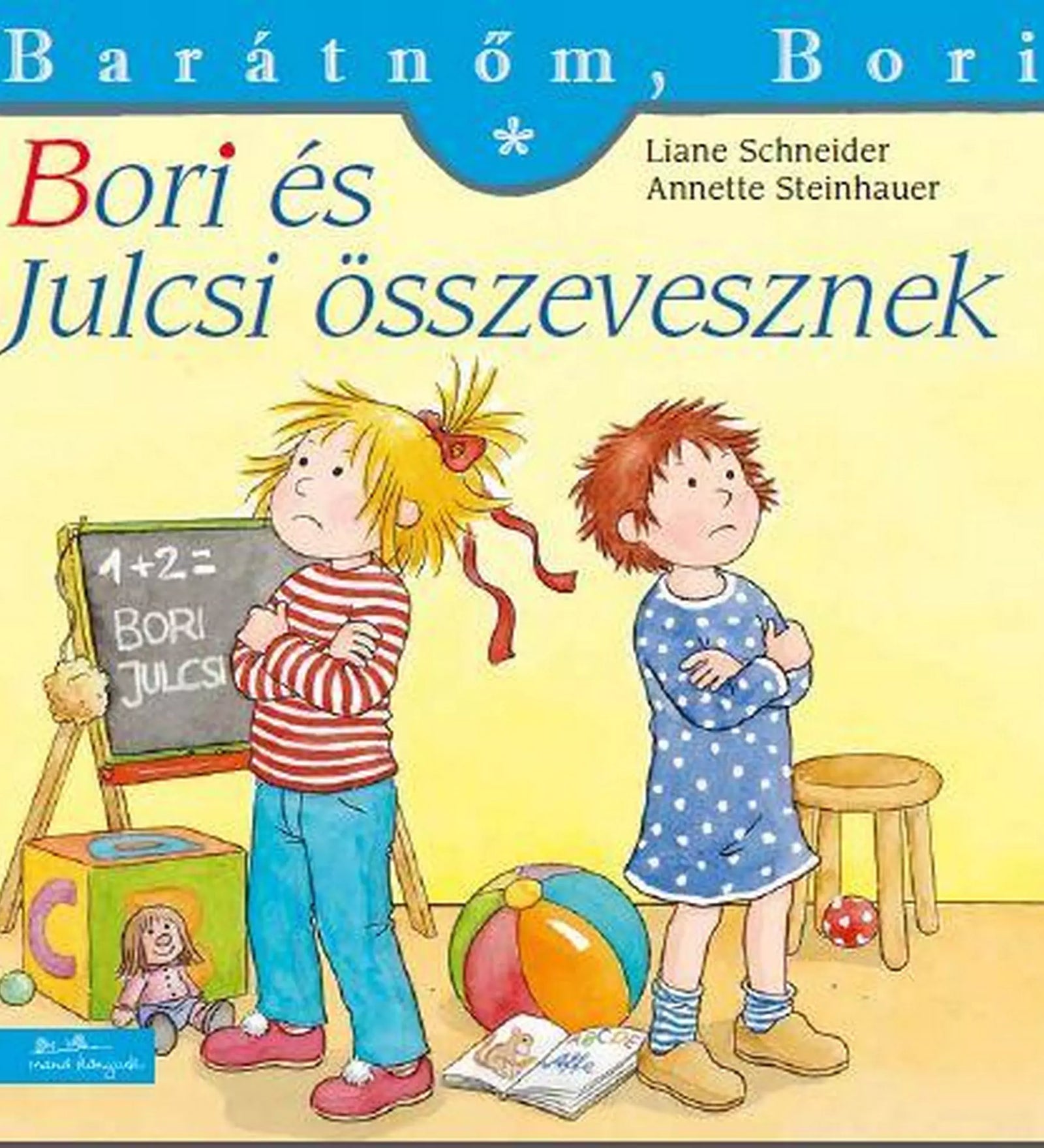 A „Bori és Julcsi összevesznek” című Barátnőm, Bori könyv borítója, két durcás kislány keresztbe tett kézzel, háttal állva egymásnak egy játékokkal teli szobában.
