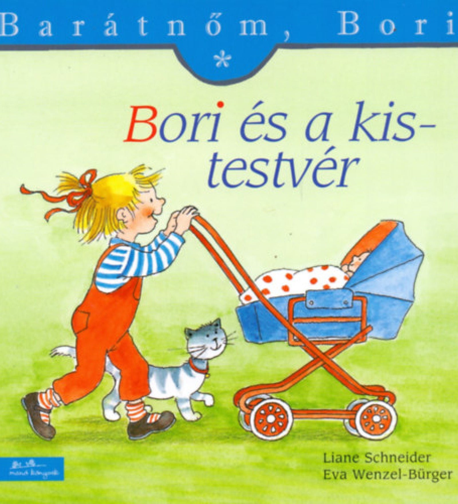 A „Bori és a kistestvér” (Barátnőm, Bori 3.) könyv borítója, amelyen Bori piros kantáros nadrágban és csíkos pólóban sétál, miközben tol egy kék babakocsit piros kerekekkel; mellette egy szürke-fehér cica lépked.