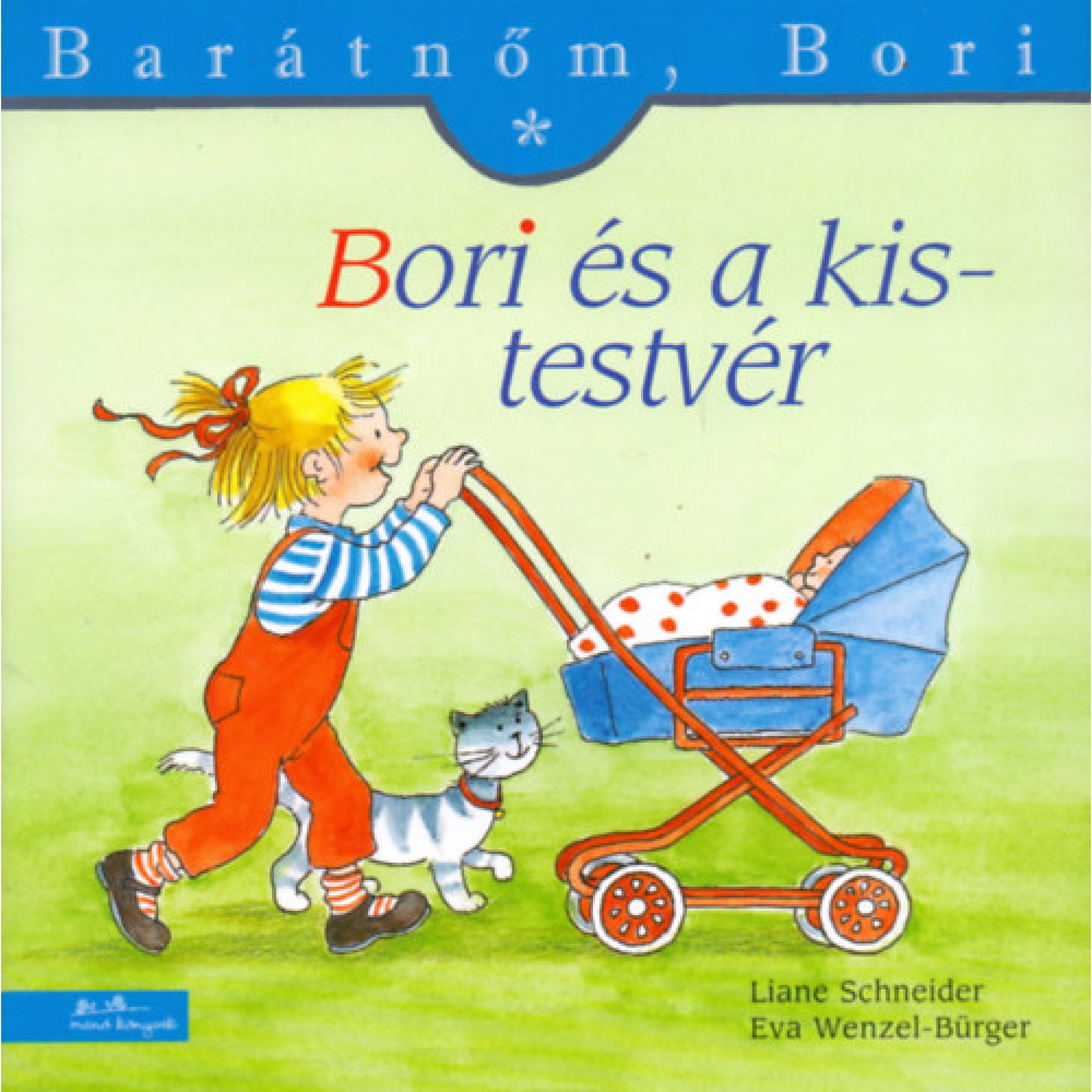 A „Bori és a kistestvér” (Barátnőm, Bori 3.) könyv borítója, amelyen Bori piros kantáros nadrágban és csíkos pólóban sétál, miközben tol egy kék babakocsit piros kerekekkel; mellette egy szürke-fehér cica lépked.