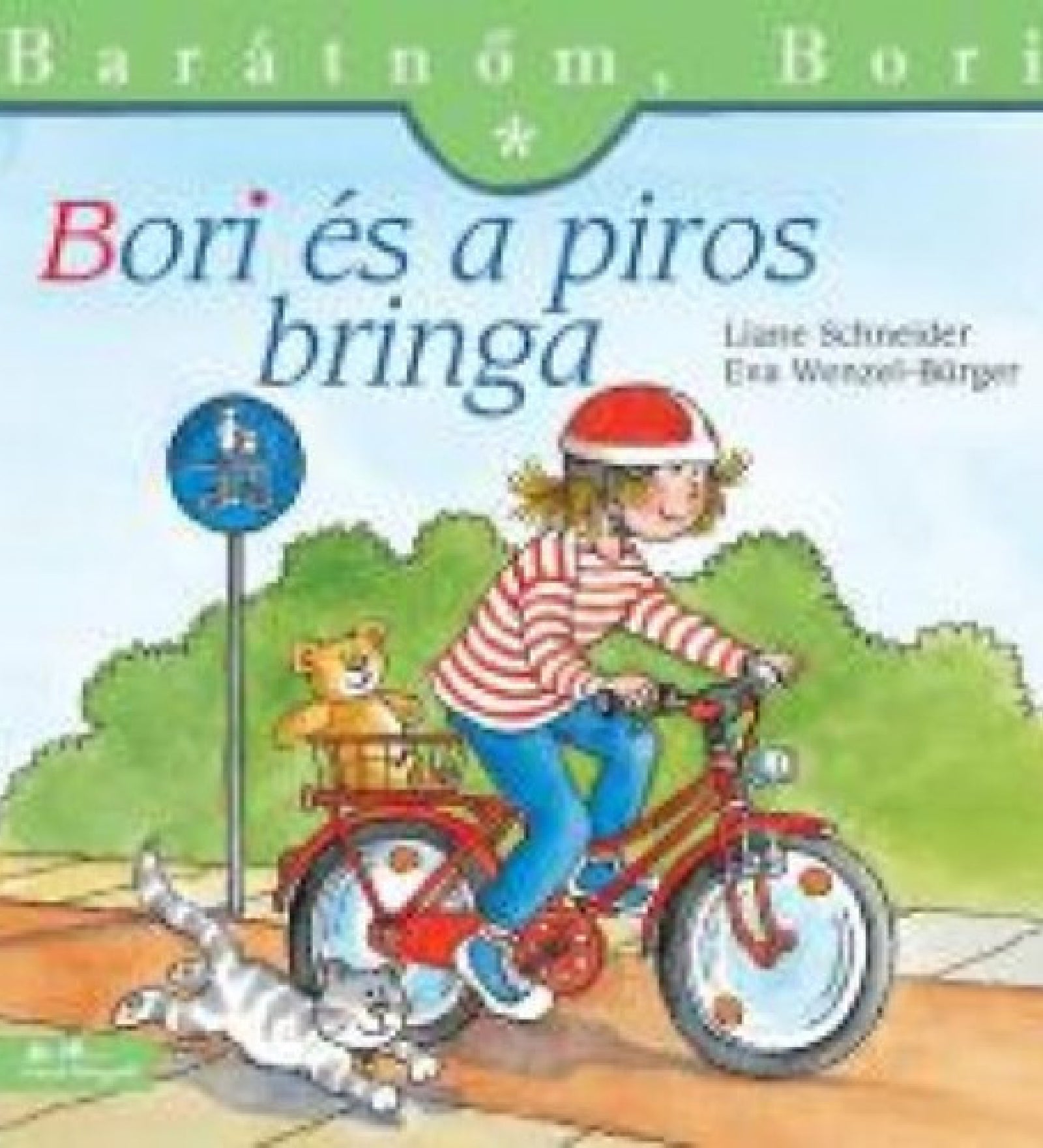 A „Bori és a piros bringa” (Barátnőm, Bori 8.) könyv borítója, amelyen Bori piros kerékpáron teker, fején piros bukósisak, a csomagtartón egy mackó ül, miközben elhalad egy kerékpáros közlekedési tábla mellett, a járdán egy fehér cica szalad előre.