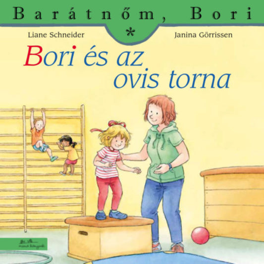 A „Bori és az ovis torna” (Barátnőm, Bori 50.) könyv borítója, amelyen Bori tornázik egy óvodai tornateremben, mellette egy felnőtt segítő áll, a háttérben más gyerekek játszanak mászókán és tornaszereken.
