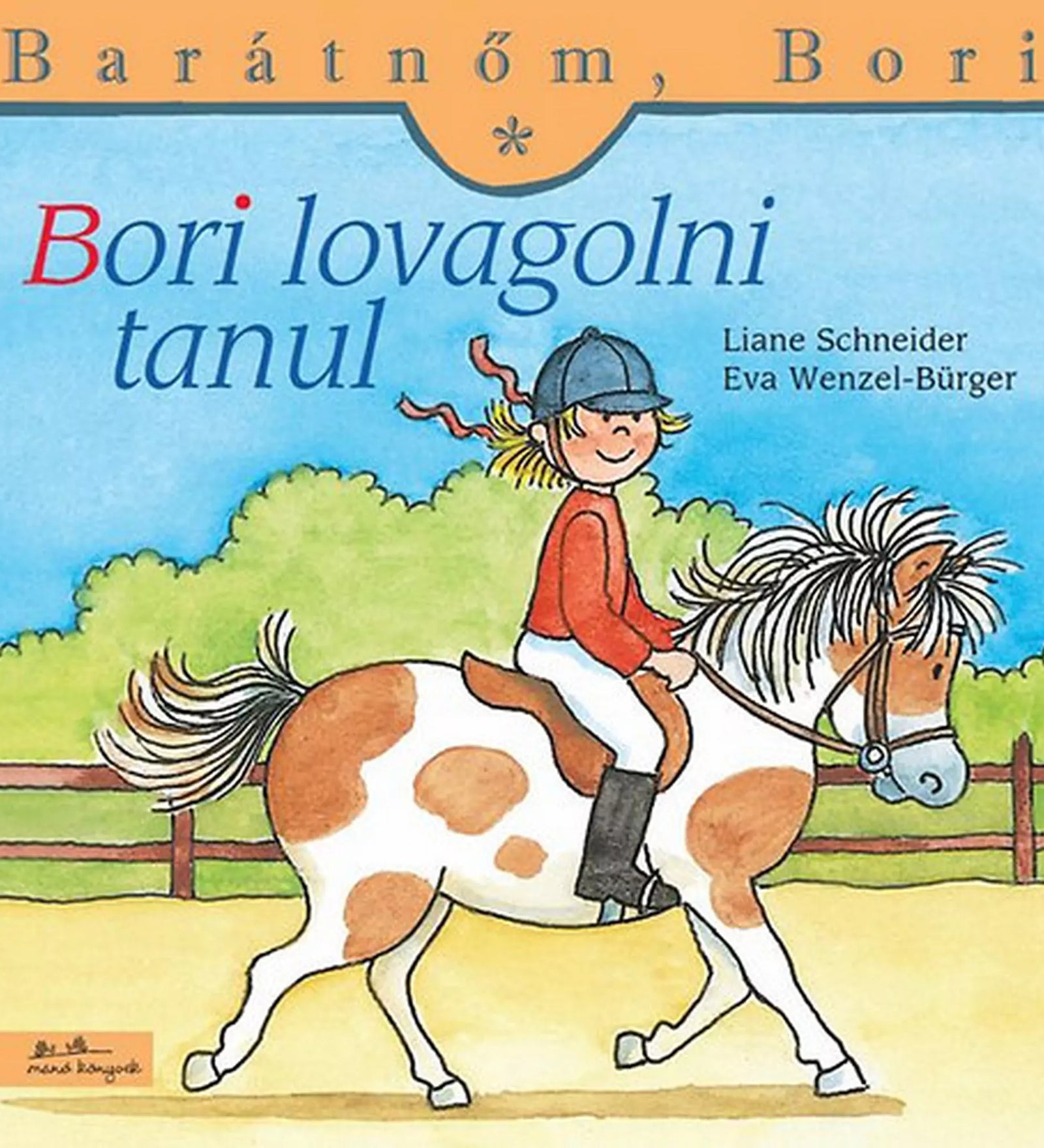 A „Bori lovagolni tanul” című gyerekkönyv borítója, amelyen Bori lovaglósisakban ül egy barna-fehér pónin, miközben mosolyogva körbelovagol egy karámban.