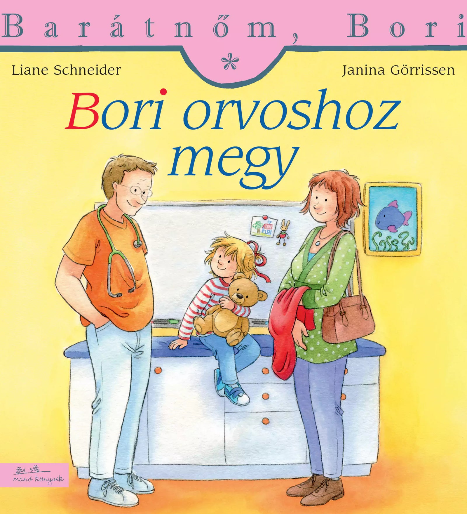 A „Bori orvoshoz megy” című gyerekkönyv borítója, amelyen Bori egy vizsgálóasztalon ül plüssmackóval a kezében, mellette édesanyja és egy mosolygó orvos sztetoszkóppal a nyakában.