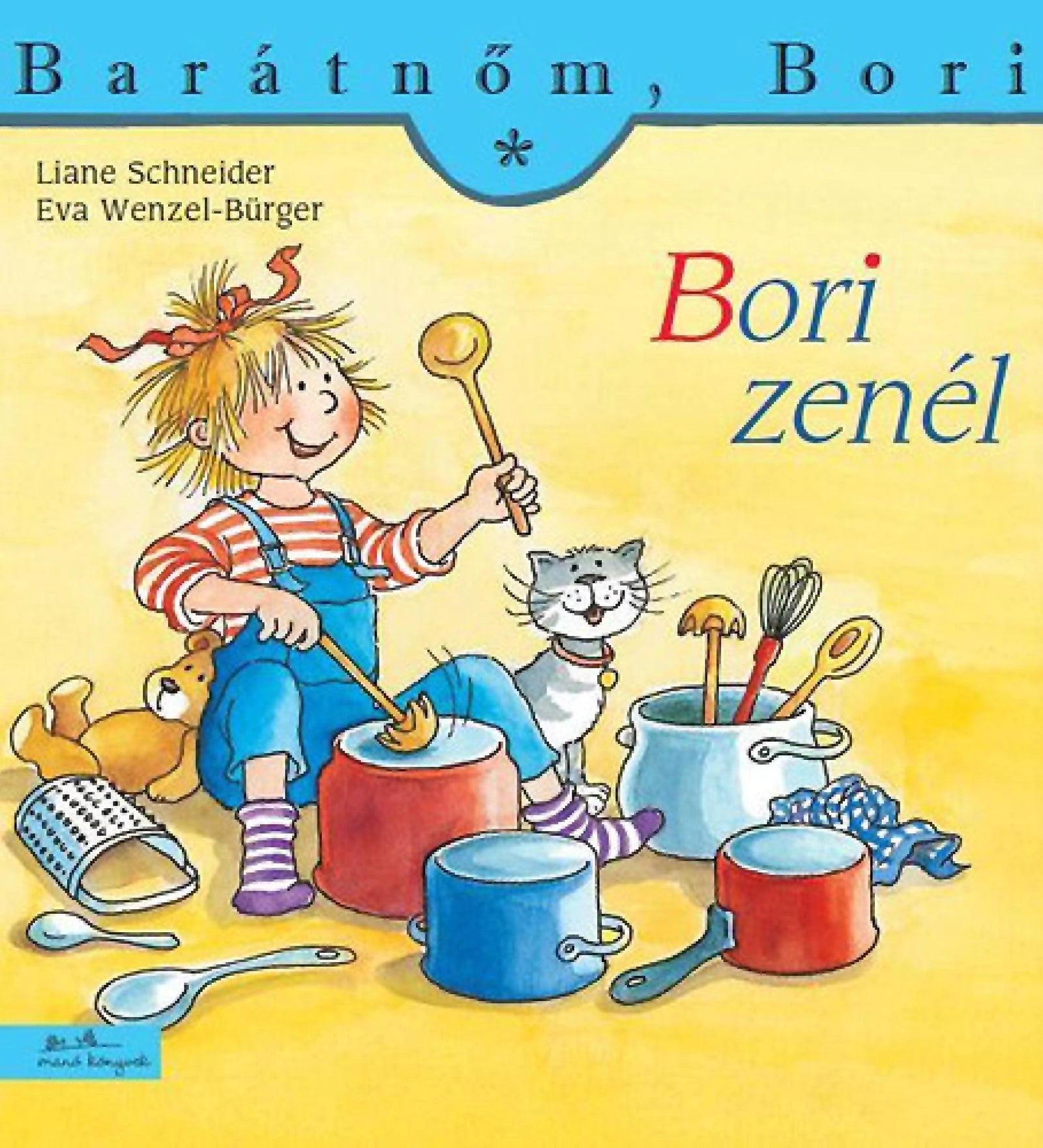 A „Bori zenél” című gyerekkönyv borítója, amelyen Bori fakanalakkal dobol edényeken, miközben egy cica, plüssmackó és konyhai eszközök veszik körül.