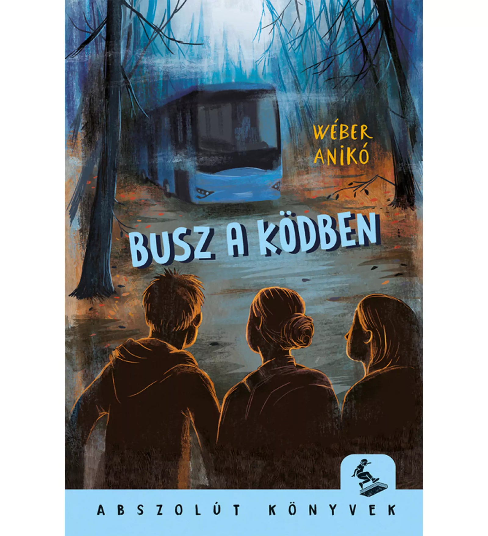 „Busz a ködben” című könyv borítója, amelyen három gyerek néz egy titokzatos, ködbe burkolózó buszt az erdő sötét fái között.