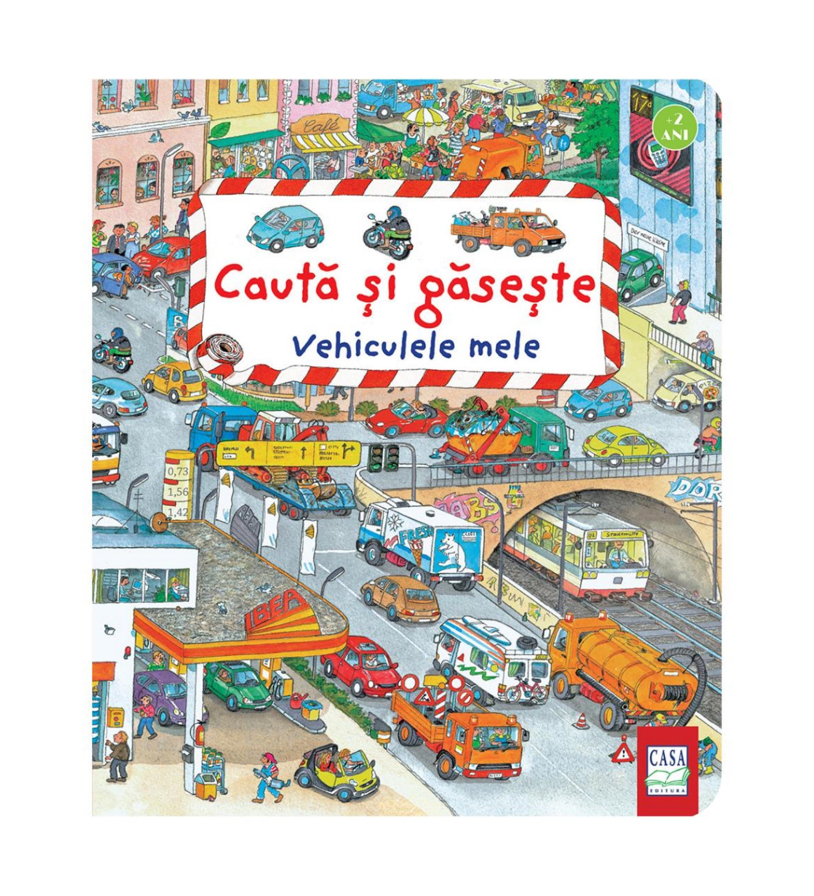 „Caută și găsește – Vehiculele mele” román nyelvű gyerekkönyv borítója, amelyen nyüzsgő városi közlekedési jelenet látható: autók, buszok, villamos, motorok, teherautók és benzinkút.