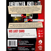  A Crime Zoom: His Last Card dobozának hátlapja részletes játékleírással, tartalomjegyzékkel és játékidőre, korhatárra, játékosszámra vonatkozó ikonokkal.