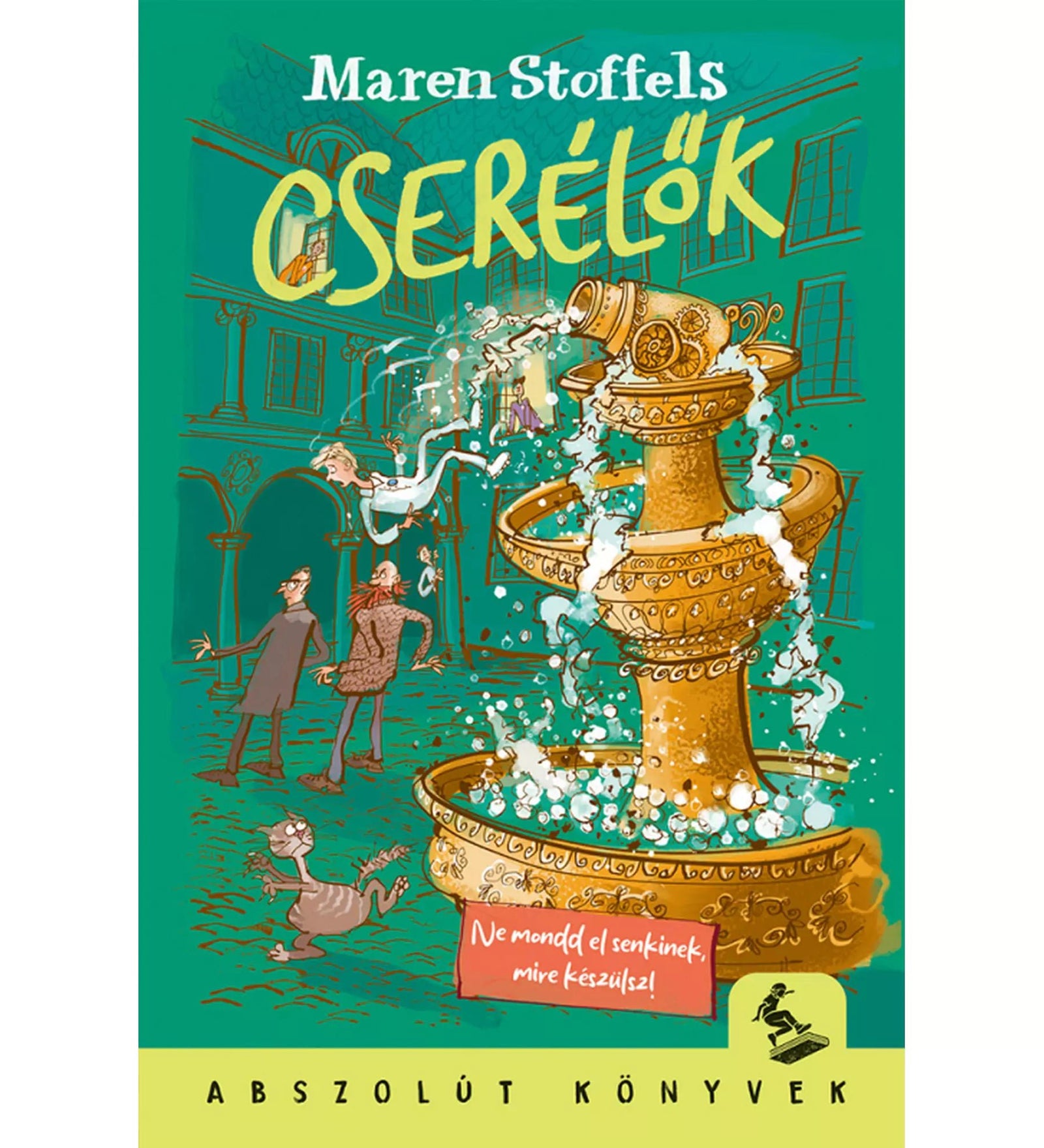 „Cserélők” című könyv borítója, amelyen egy aranyszínű szökőkútból víz és emberek repülnek ki, miközben két férfi és egy teknős döbbenten figyeli az eseményeket.