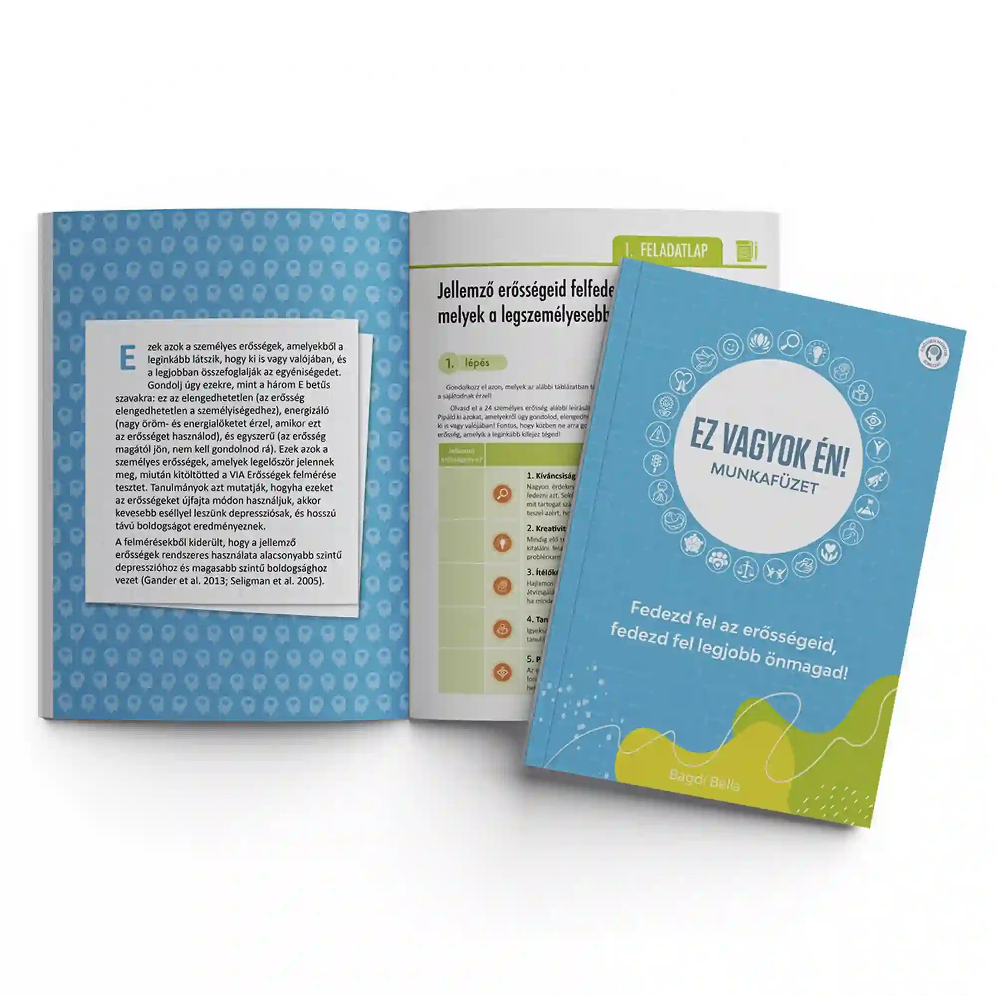 Ez vagyok én! munkafüzet – feladatlapok és tartalom: Belső oldalak kitölthető feladatokkal és magyarázó szöveggel, az egyéni erősségek felismerésének támogatására.