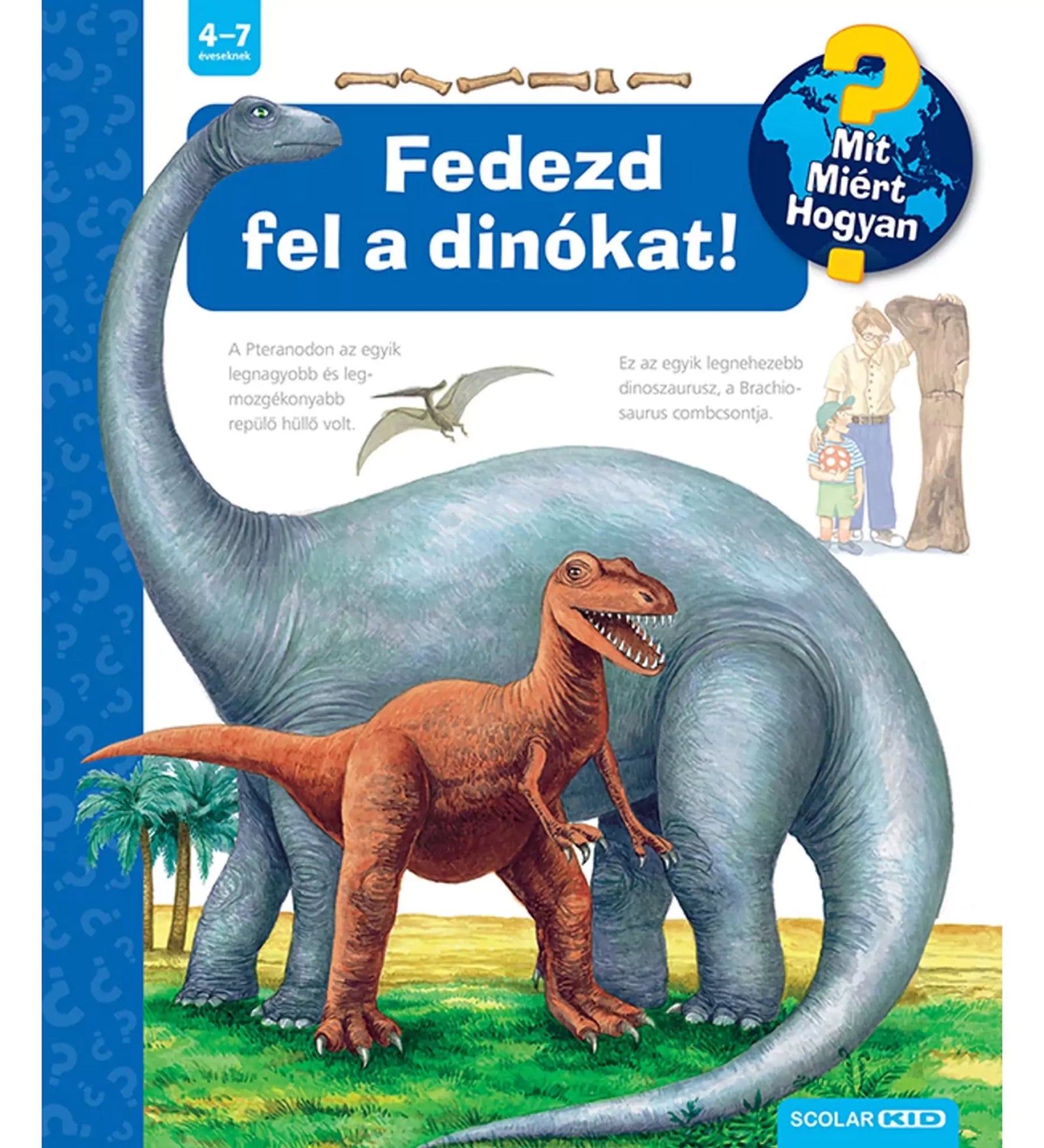 A „Fedezd fel a dinókat!” című könyv borítója, amelyen egy hatalmas kékes Brachiosaurus és egy vörös ragadozó dinoszaurusz áll a fűben, háttérben egy pteroszaurusz és emberek láthatók.