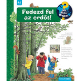 Fedezd fel az erdőt! Mit? Miért? Hogyan? (40.) magyar nyelvű könyv