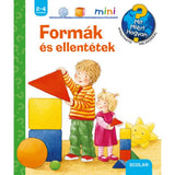Formák és ellentétek Mit? Miért? Hogyan? Mini (11.) magyar nyelvű könyv