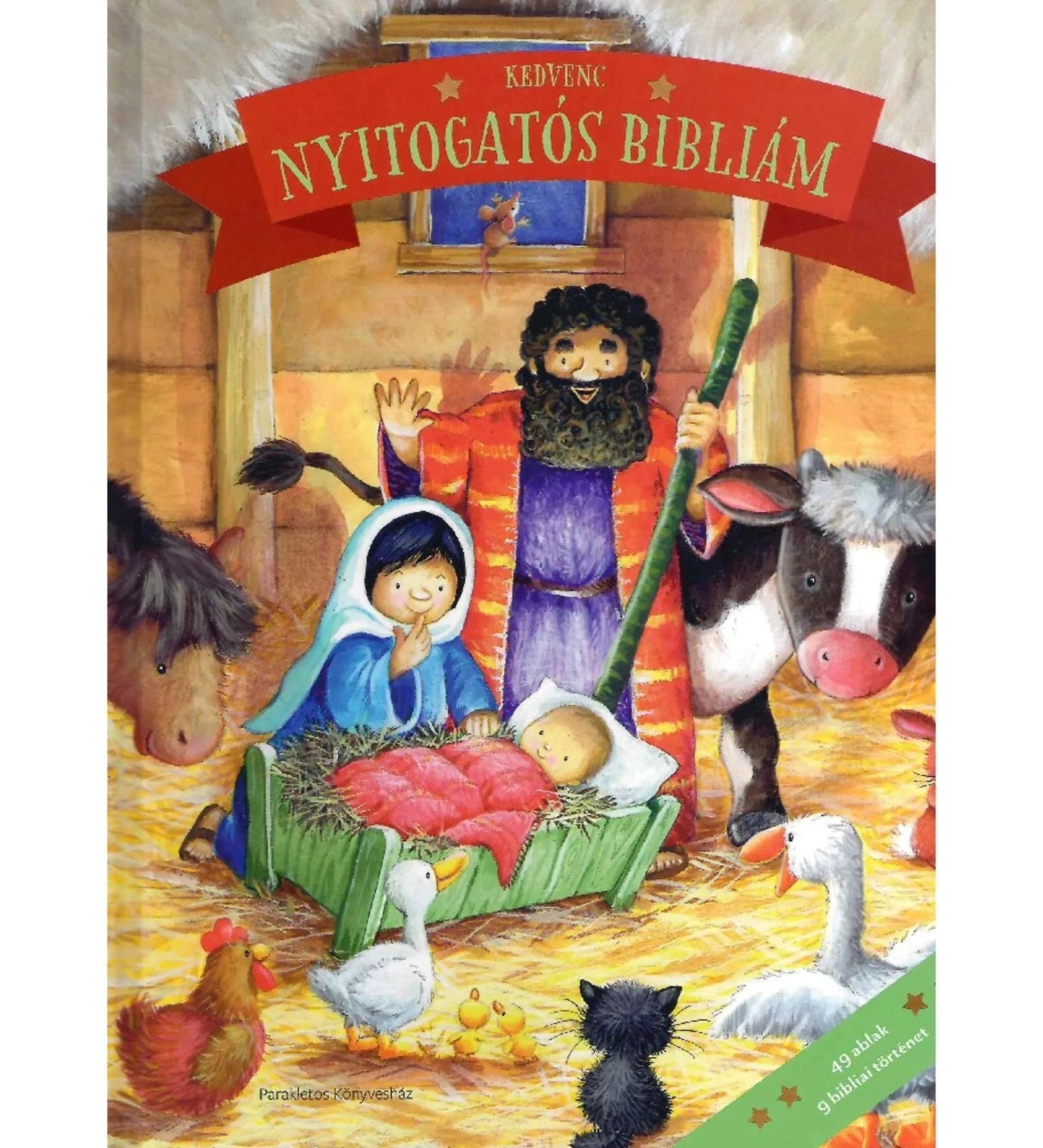 Kedvenc nyitogatós Bibliám gyerekkönyv borító, betlehemi jelenettel, Jézus születése jászolban, Mária, József és állatok körében.