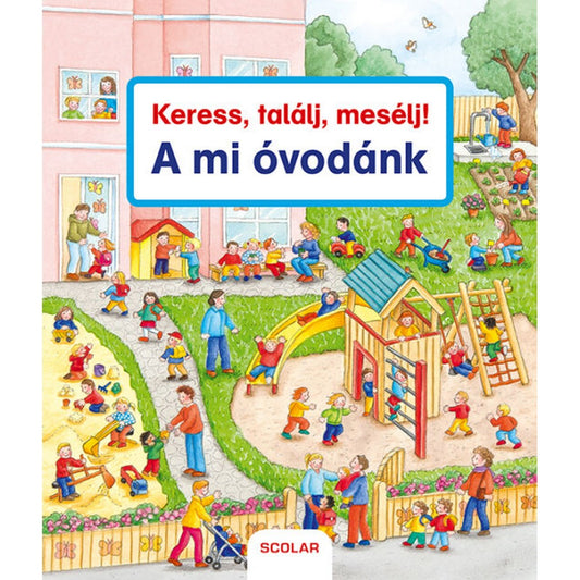 Keress, találj, mesélj! A mi óvodánk