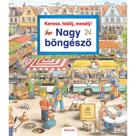 Keress, találj, mesélj! Nagy böngésző