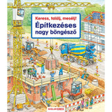 Keress, találj, mesélj! Építkezéses nagy böngésző magyar nyelvű könyv