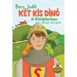 Két kis dinó a középkorban magyar nyelvű könyv