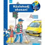 Közlekedj okosan! Mit? Miért? Hogyan? (5.) magyar nyelvű könyv