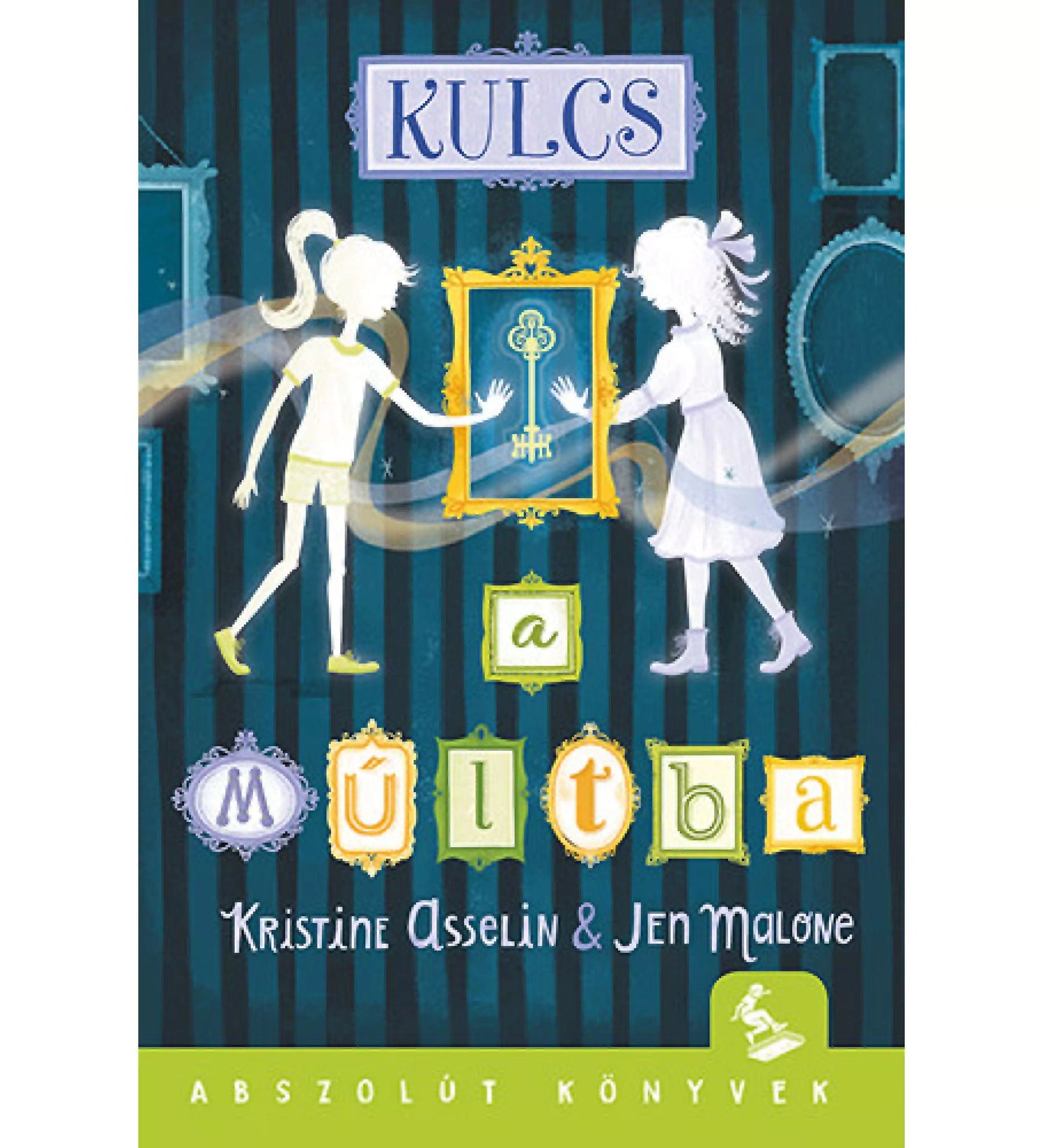 Kulcs a múltba” könyv borítója két lány sziluettjével, akik egy arany kereten át érintkeznek, középen díszes kulccsal.