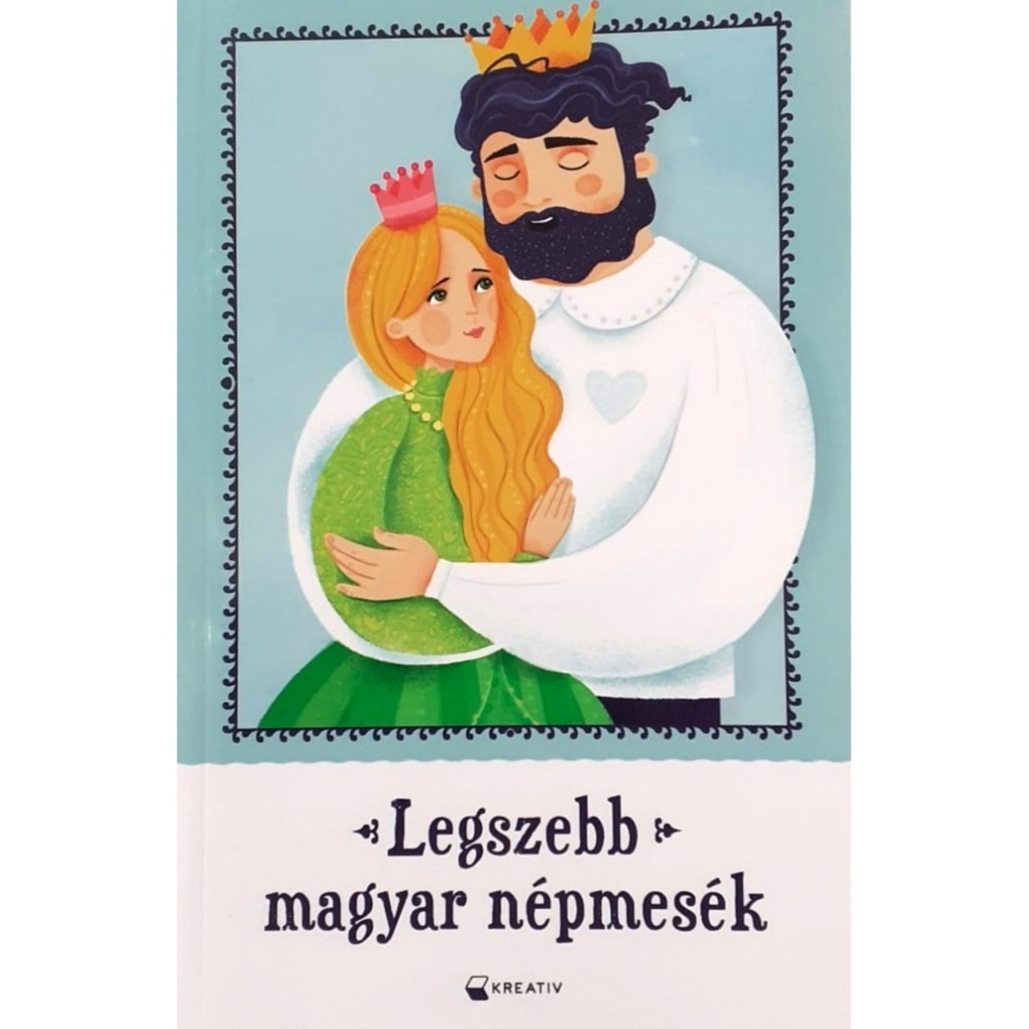 Illusztrált könyvborító a 'Legszebb magyar népmesék' című kiadványhoz. A képen egy koronás király és egy királylány szerepel, szeretetteljes ölelésben, mesésen színes és részletgazdag rajzstílusban. A borító alján a könyv címe olvasható díszes betűtípussal.