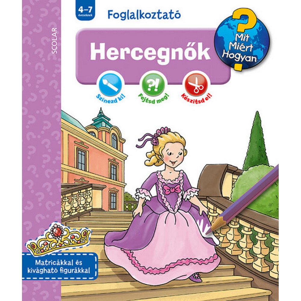 Hercegnők (Mit? Miért? Hogyan? Foglalkoztató)