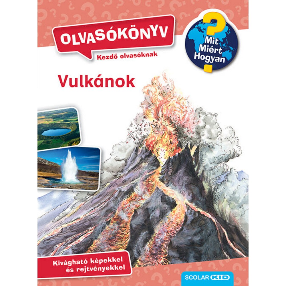 Vulkánok (Mit? Miért? Hogyan? Olvasókönyv)