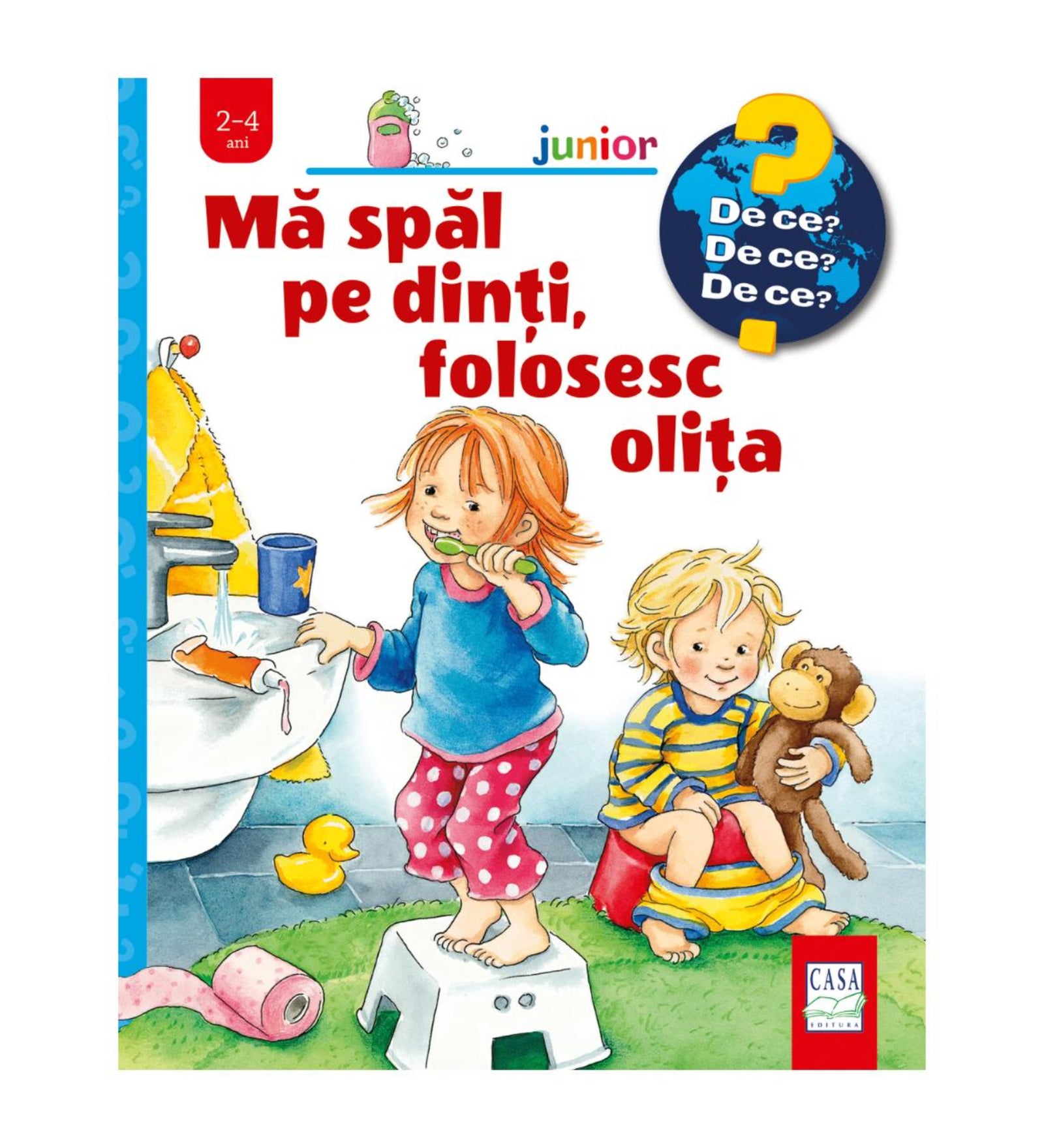 Mă spăl pe dinți, folosesc olița – gyerekkönyv borító, amelyen egy kislány fogat mos a mosdónál, mellette egy kisfiú bilire ülve plüssmajmot tart.