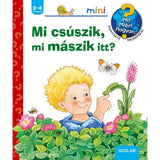 Mi csúszik, mi mászik itt? Mit? Miért? Hogyan? Mini (9.) magyar nyelvű könyv