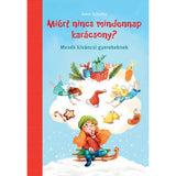 Miért nincs mindennap karácsony? magyar nyelvű könyv