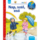 Nap, szél, eső Mit? Miért? Hogyan? Mini (27.) magyar nyelvű könyv