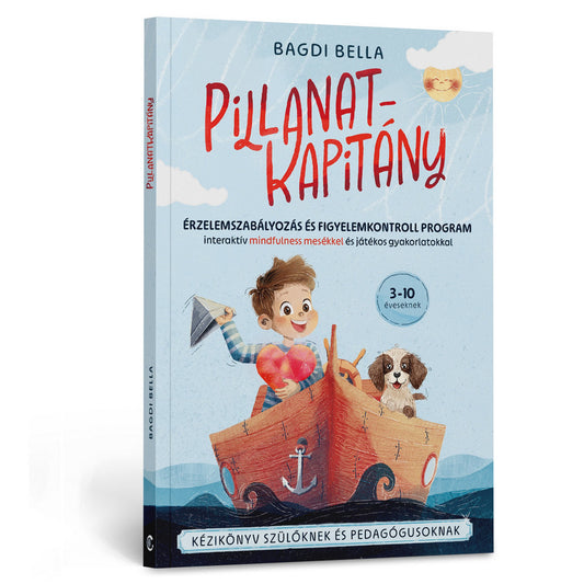 Pillanatkapitány könyv borítója kisfiúval, csónakkal és kutyával, érzelemszabályozást segítő mesekönyv 3–10 éveseknek.