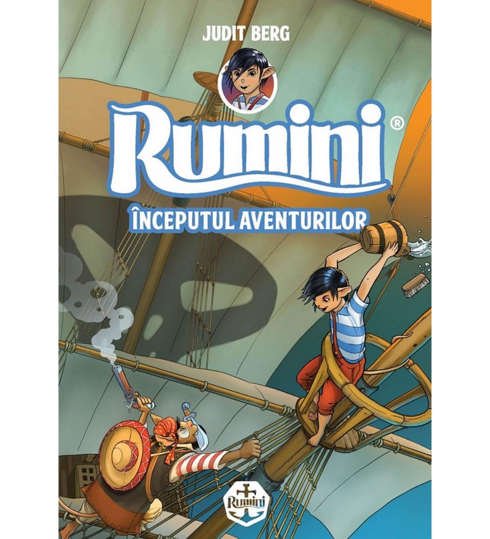 Berg Judit Rumini – Începutul aventurilor című román nyelvű könyvének borítója, amelyen Rumini, a matrózegér egy kalózhajó árbocán kapaszkodik, kezében vödörrel és kefével. Alatta egy kalóz támad pisztollyal, a háttérben a vitorlák és a tenger látható. Az illusztráció kalandos, tengeri hangulatot idéz.